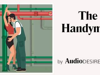 Ang handyman (bondage, desirable audio kuwento, may sapat na gulang pelikula para kababaihan)